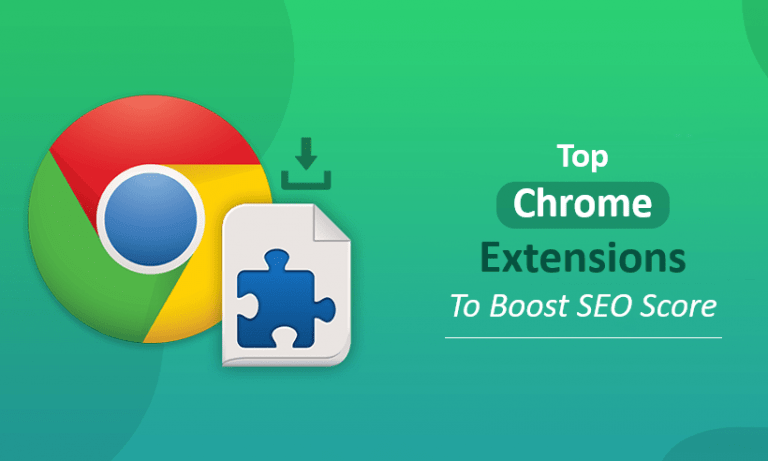 Top Chrome Extensions To Boost SEO Score