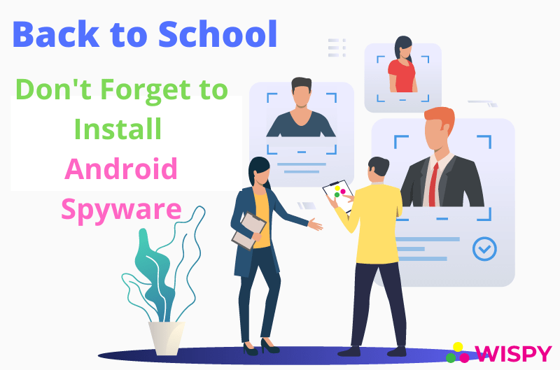 Back to School, Don't Forget to Install Android Spyware