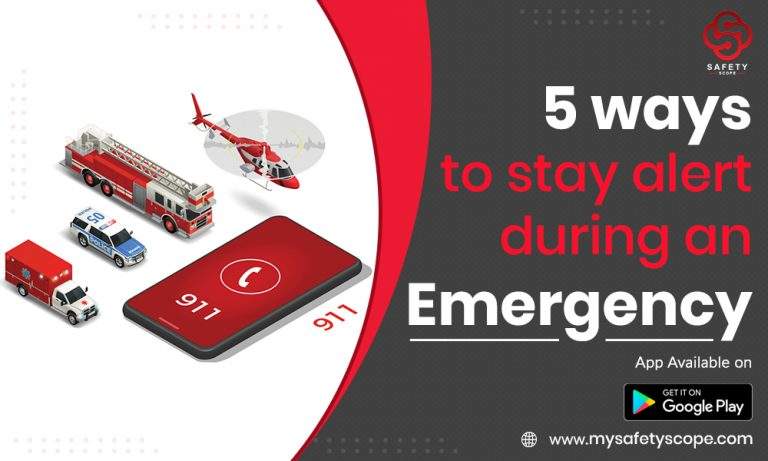 5 Ways To Stay Alert During An Emergency