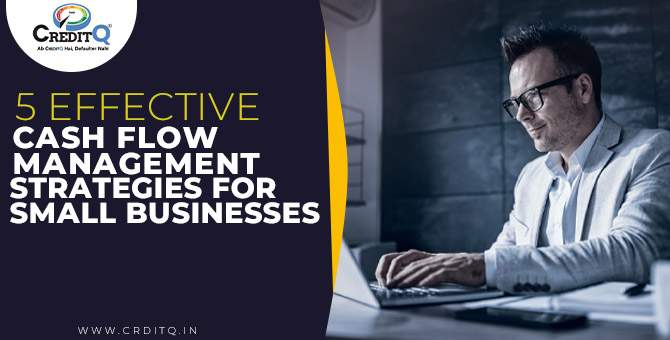 5 Effective Cash Flow Management Strategies for Small Businesses