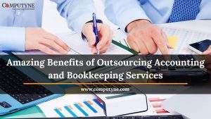 Amazing Benefits of Outsourcing Accounting and Bookkeeping Services