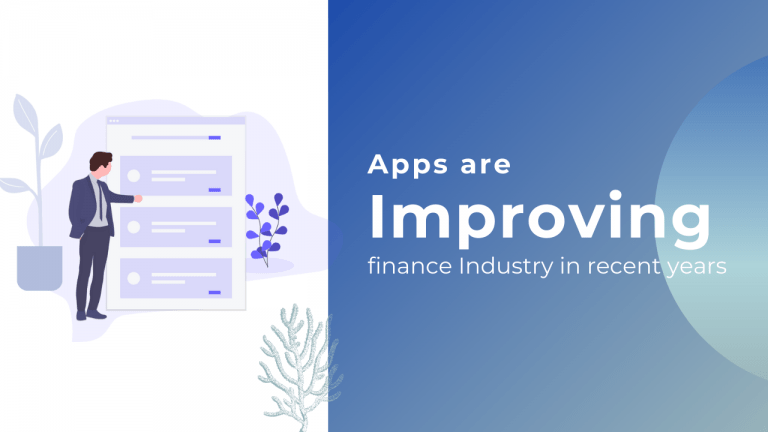 How Apps are Improving the Finance Industry in Recent Years