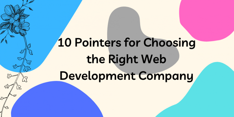 10 Pointers for Choosing the Right Web Development Company