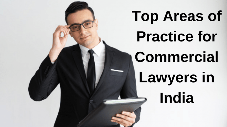 Top 8 Areas of Practice for Commercial Lawyers in India