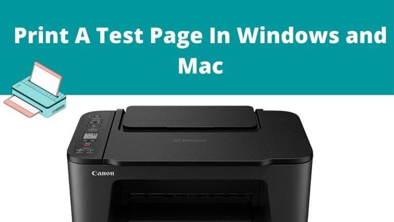 Quick Steps To Print A Test Page In Windows and Mac